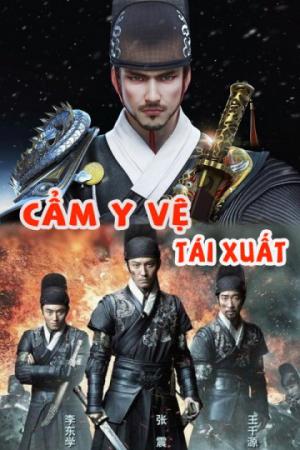 Cẩm Y Vệ Tái Xuất (2018)