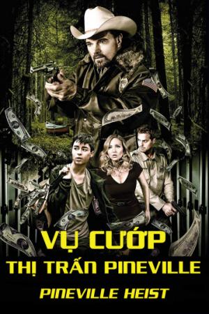 Vụ Cướp Thị Trấn Pineville (2016)