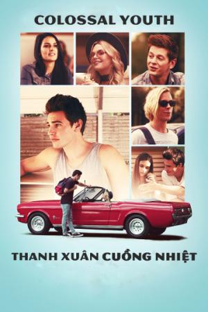 Thanh Xuân Cuồng Nhiệt (2018)