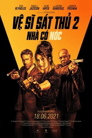 Vệ Sĩ Sát Thủ 2: Nhà Có Nóc (2021)