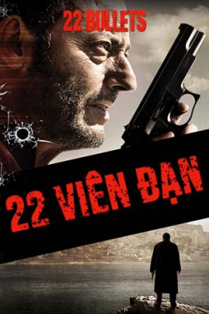 22 Viên Đạn (2010)