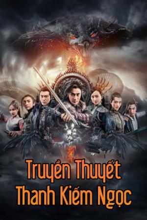 Truyền Thuyết Thanh Kiếm Ngọc (2017)