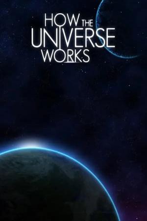 How the Universe Works (Phần 9) (2021)