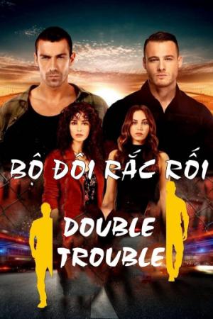 Bộ Đôi Rắc Rối (2018)