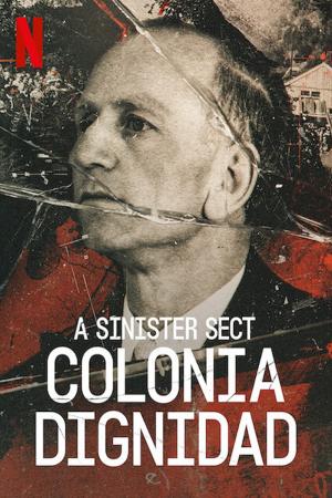 Giáo phái hiểm ác: Colonia Dignidad (2021)