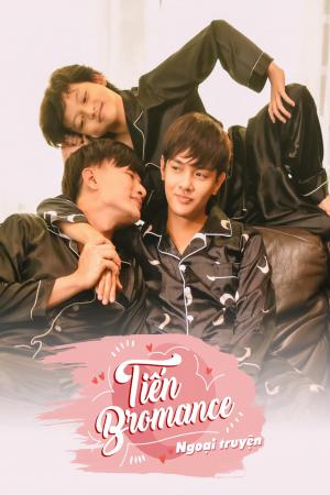 Tiến Bromance - Ngoại Truyện (2020)