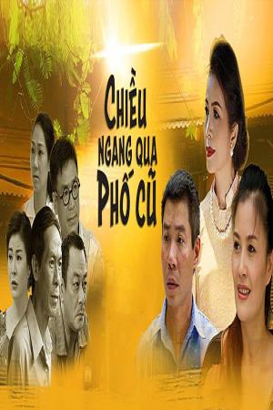 Chiều Ngang Qua Phố Cũ (2016)