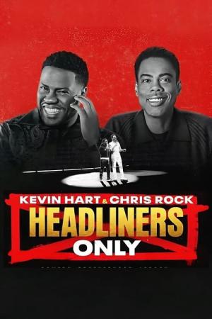 Kevin Hart & Chris Rock: Chỉ diễn chính (2023)