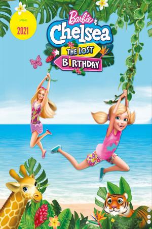 Barbie & Chelsea: The Lost Birthday (2021)