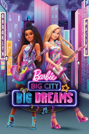 Barbie Big City Big Dreams (2021)