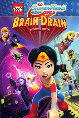 Lego DC Super Hero Girls: Brain Drain (2017)