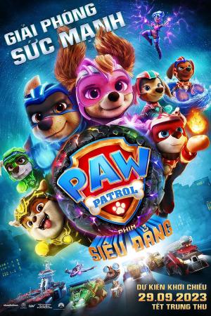 PAW Patrol: Phim Siêu Đẳng (2023)