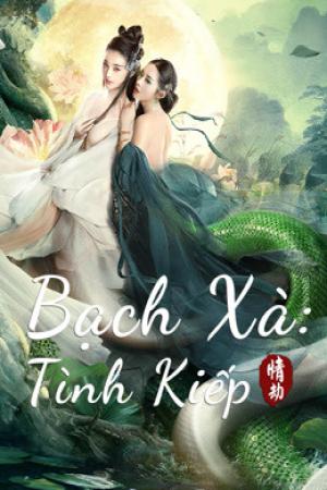 Bạch Xà: Tình Kiếp (2021)