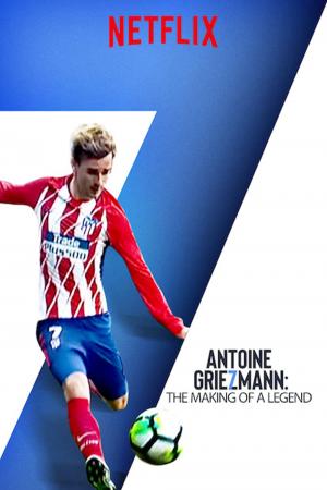 Antoine Griezmann: Làm nên một huyền thoại (2019)