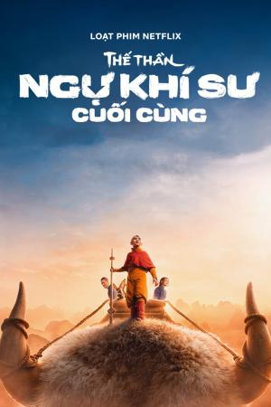 Thế Thần: Ngự khí sư cuối cùng (2024)