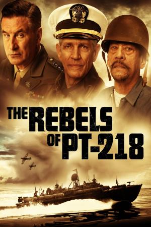 The Rebels of PT-218 (2021)