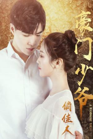 Thiếu Gia Và Người Đẹp (2018)