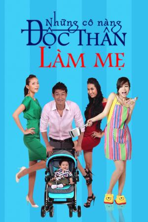 Những Cô Nàng Độc Thân Làm Mẹ  (2014)