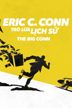 Eric C. Conn: Trò Lừa Lịch Sử (2022)