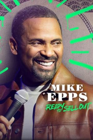 Mike Epps: Sẵn sàng bán hết (2024)