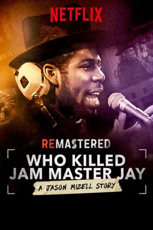 Tái hiện: Ai giết Jam Master Jay? (2018)