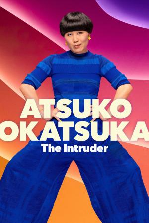 Atsuko Okatsuka: Kẻ Đột Nhập (2022)