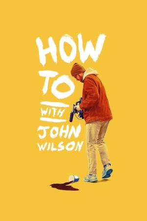 Cách Để... Với John Wilson (Phần 1) (2020)