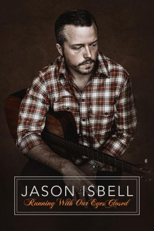 Hộp Nhạc Jason Isbell: Nhắm Mắt Mà Chạy (2023)