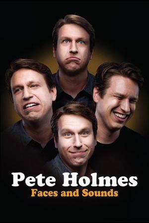 Pete Holmes: Nhăn Mặt Và Nhại Tiếng (2016)