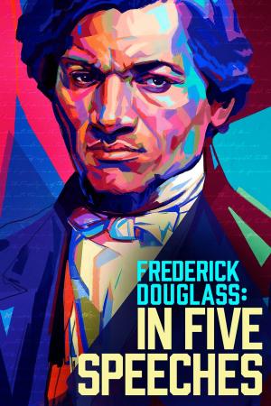 Năm Bài Phát Biểu Của Frederick Douglass (2022)