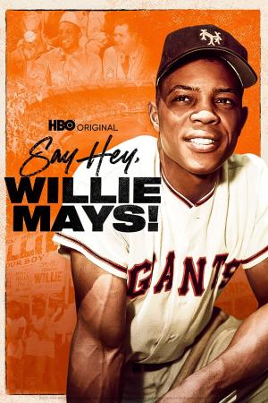Willie Mays, Một Huyền Thoại (2022)