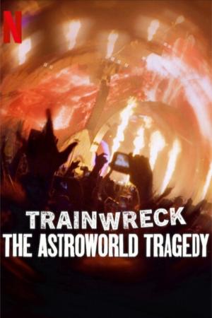Thảm Họa Toàn Tập: Bi Kịch Astroworld (2025)