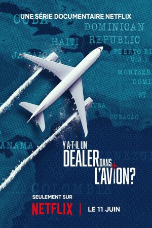 Y a-t-il un dealer dans l'avion ? (2025)