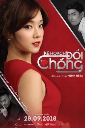 KẾ HOẠCH ĐỔI Chồng (2018)