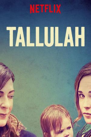 Tallulah (2016)