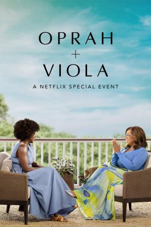 Oprah + Viola: Sự kiện đặc biệt của Netflix (2022)