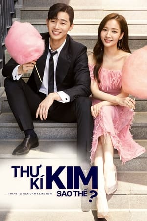 Thư Ký Kim Sao Thế? (2018)