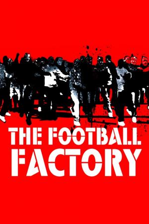 The Football Factory (2004)