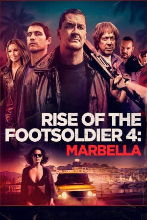 Rise of the Footsoldier 4: Marbella (2019)