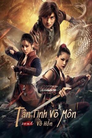 Tân Tinh Võ Môn: Võ Hồn (2021)