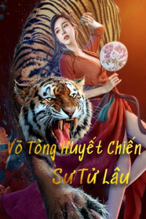 Võ Tòng Huyết Chiến Sư Tử Lâu (2021)