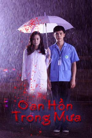 Oan Hồn Trong Mưa (2018)