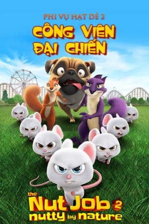 Phi Vụ Hạt Dẻ 2: Công Viên Đại Chiến (2017)