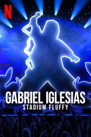 Gabriel Iglesias: Fluffy ở sân vận động (2022)