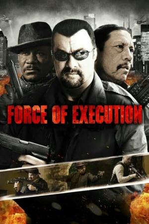 Force of Execution (2013)