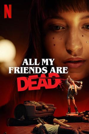 All My Friends Are Dead (2020)