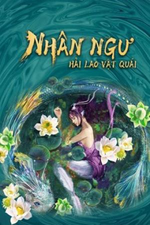 Nhân Ngư: Hải Lao Vật Quái (2021)