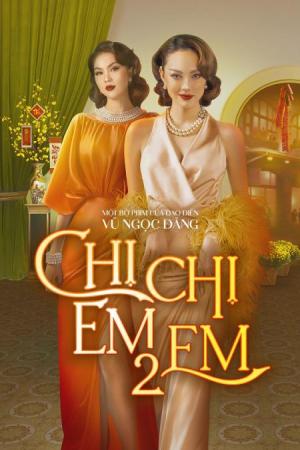 Chị Chị Em Em 2 (2023)